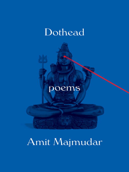 Title details for Dothead by Amit Majmudar - Available